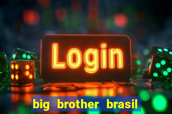 big brother brasil 777 plataforma