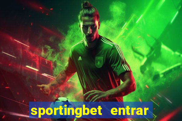 sportingbet entrar na minha conta