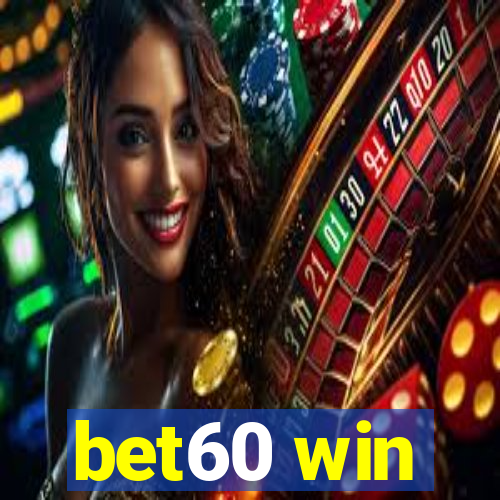 bet60 win