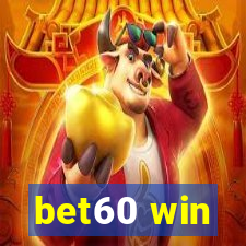 bet60 win