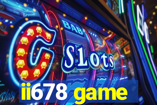 ii678 game