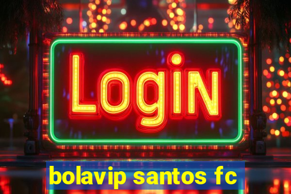 bolavip santos fc