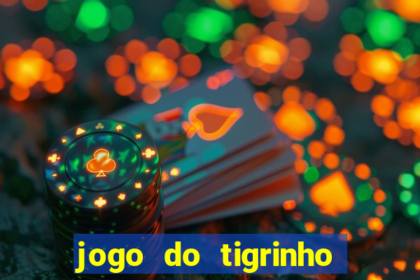 jogo do tigrinho com deposito de 5 reais