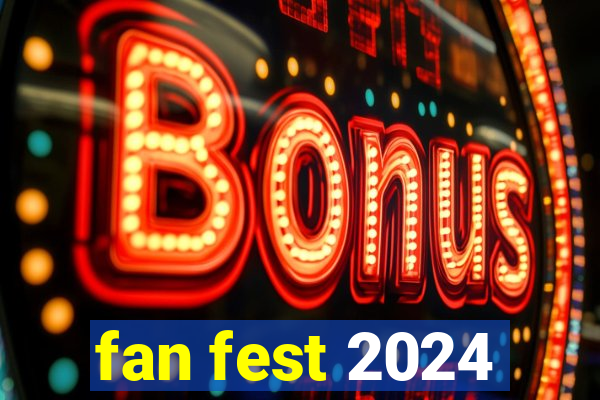 fan fest 2024