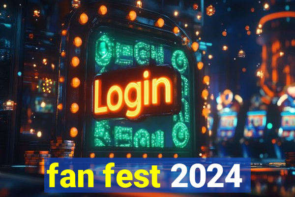 fan fest 2024