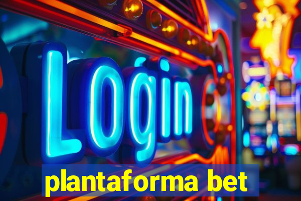 plantaforma bet