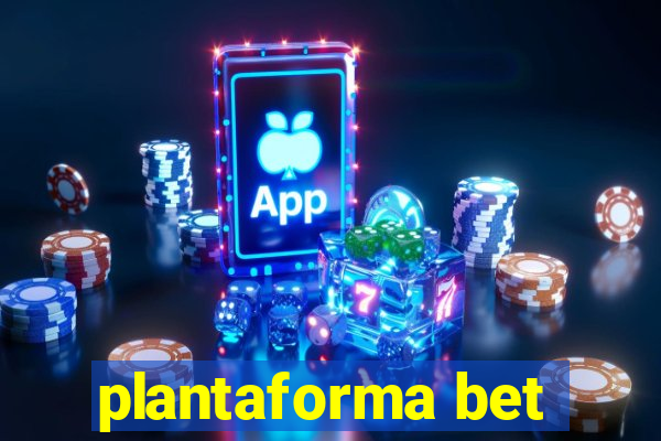 plantaforma bet