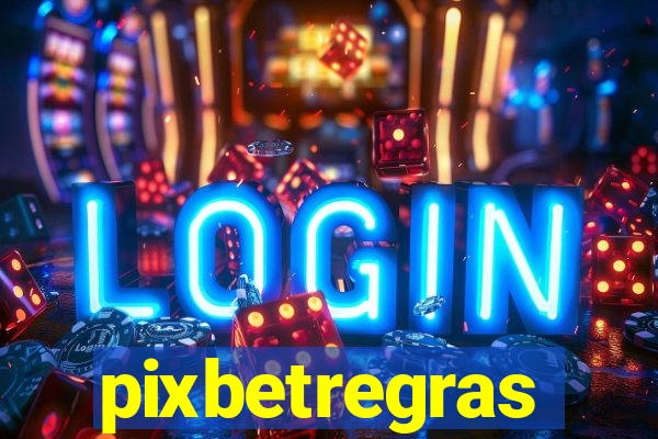 pixbetregras