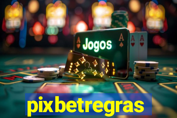 pixbetregras