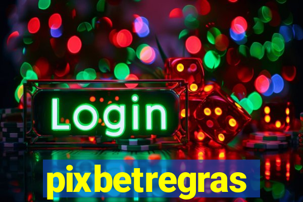 pixbetregras