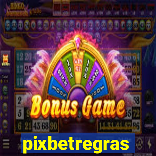 pixbetregras