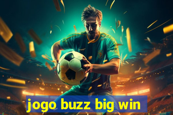 jogo buzz big win