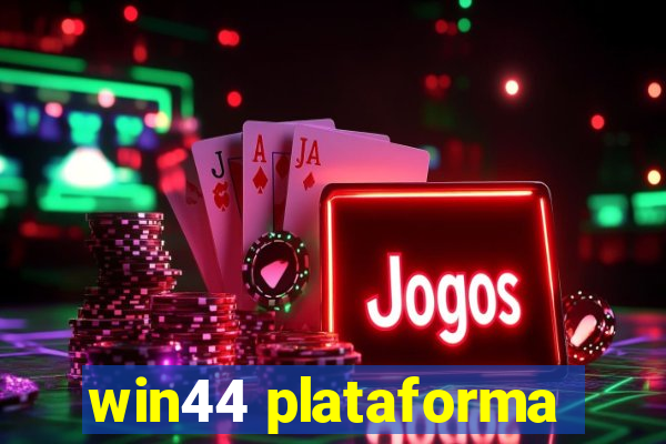 win44 plataforma