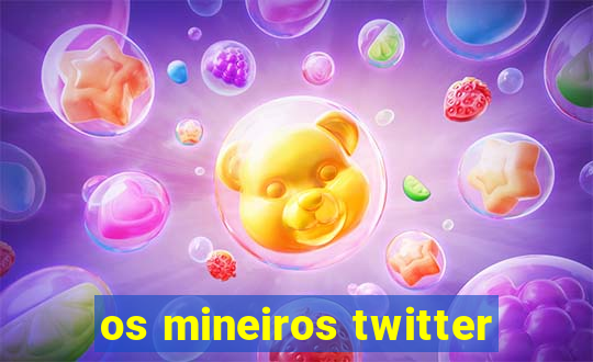 os mineiros twitter