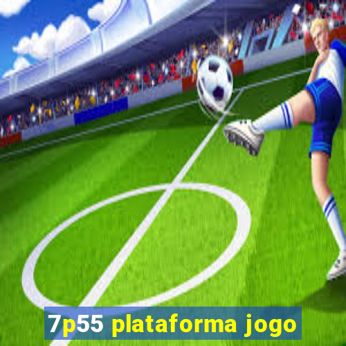 7p55 plataforma jogo