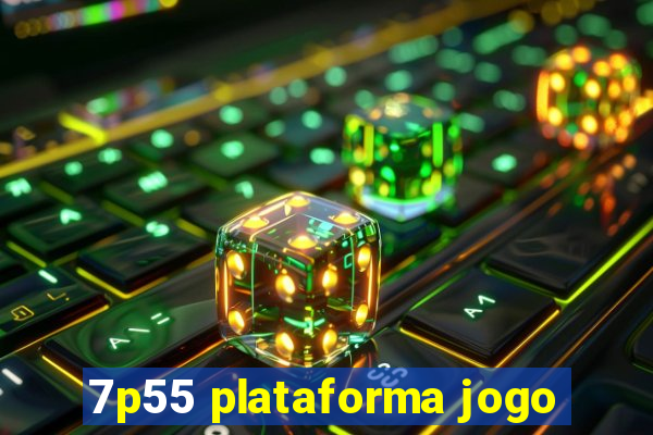 7p55 plataforma jogo