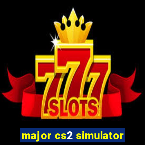 major cs2 simulator