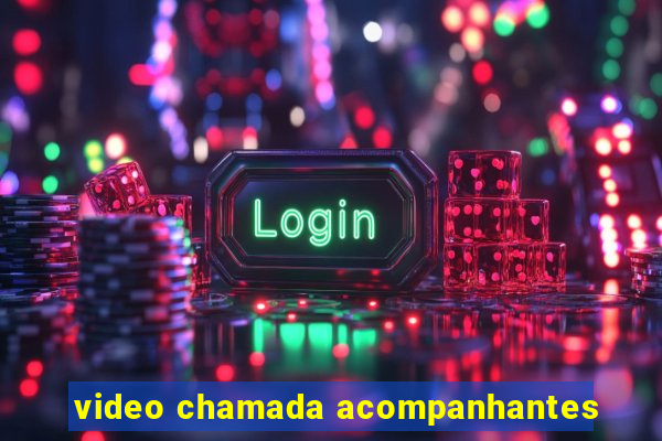 video chamada acompanhantes