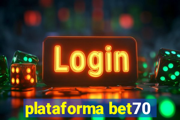 plataforma bet70