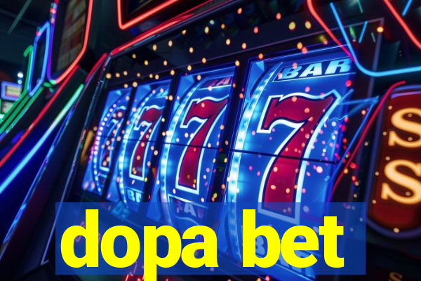 dopa bet