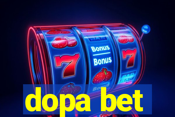 dopa bet