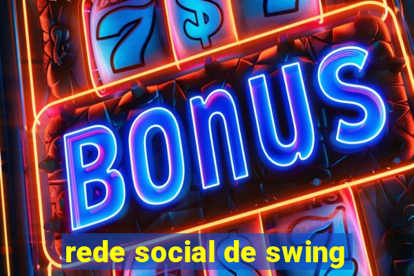 rede social de swing