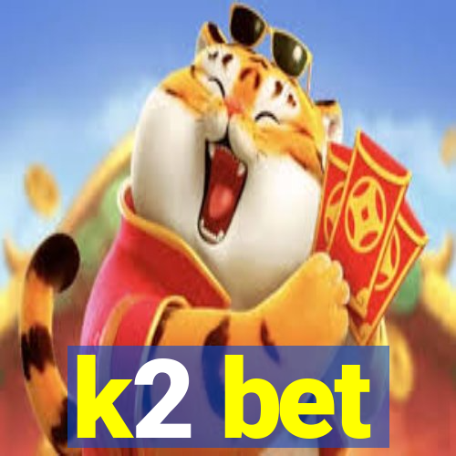 k2 bet