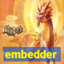 embedder