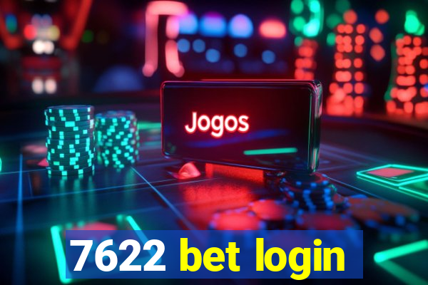 7622 bet login