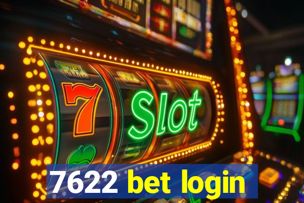 7622 bet login