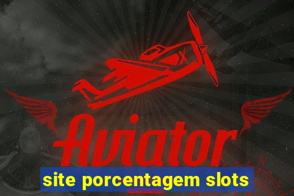 site porcentagem slots