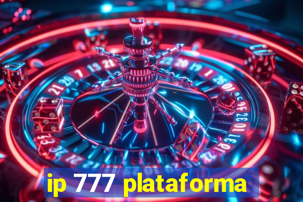 ip 777 plataforma