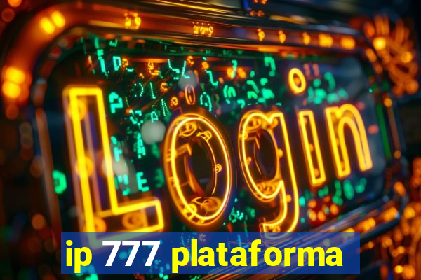 ip 777 plataforma