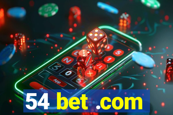 54 bet .com