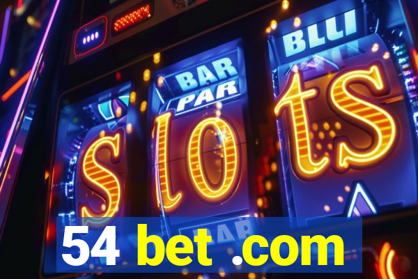 54 bet .com