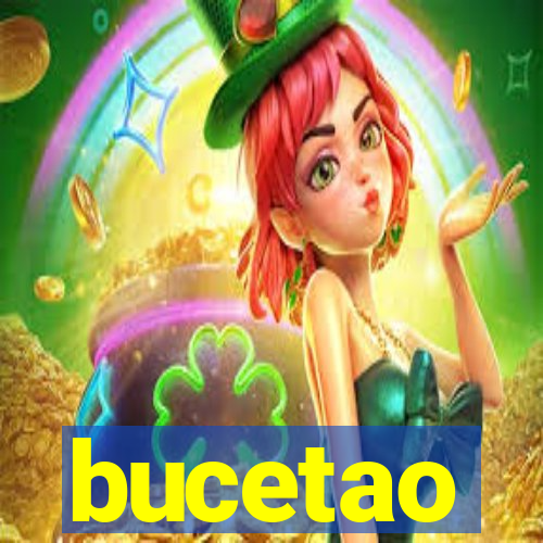 bucetao