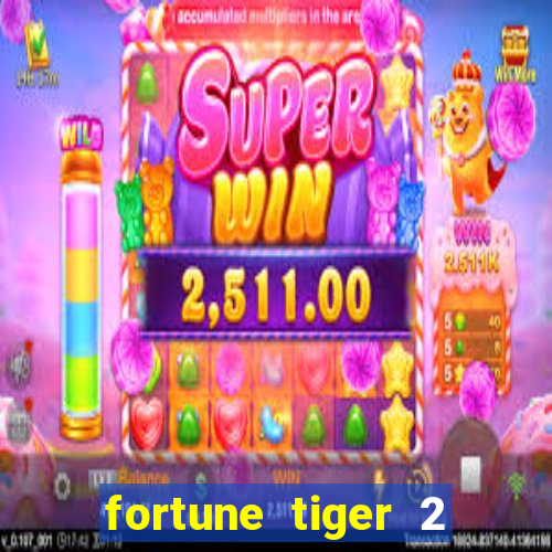 fortune tiger 2 demo free