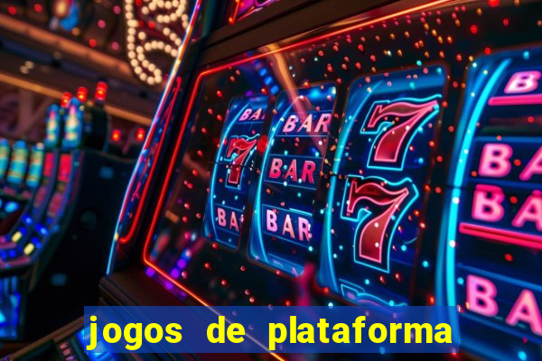 jogos de plataforma para ganhar dinheiro