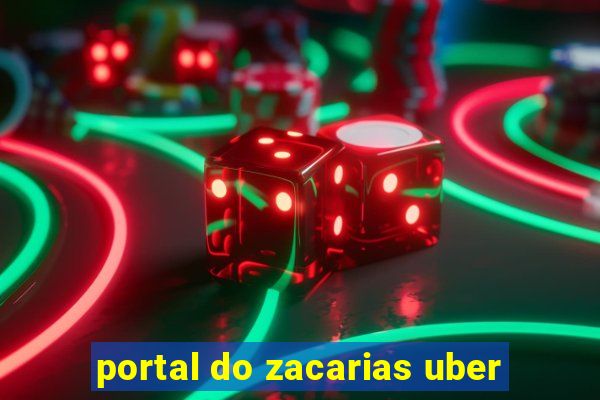 portal do zacarias uber