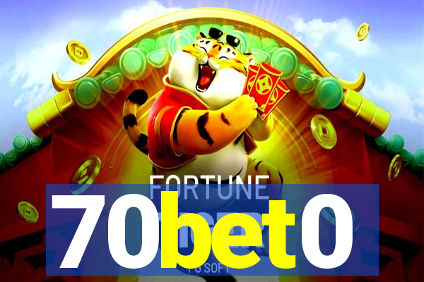 70bet0