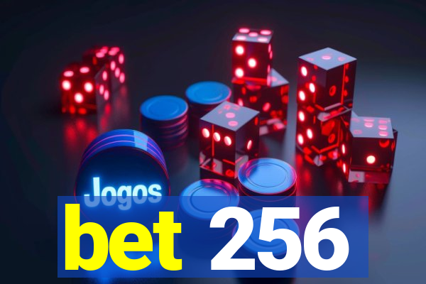 bet 256