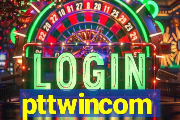 pttwincom