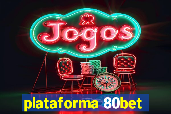 plataforma 80bet