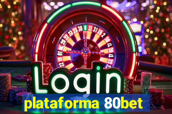 plataforma 80bet