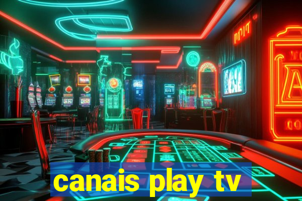 canais play tv