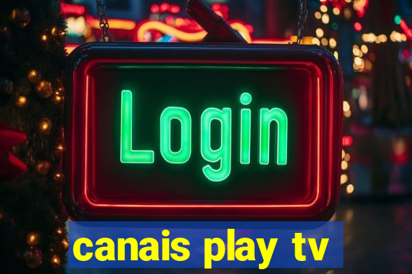 canais play tv