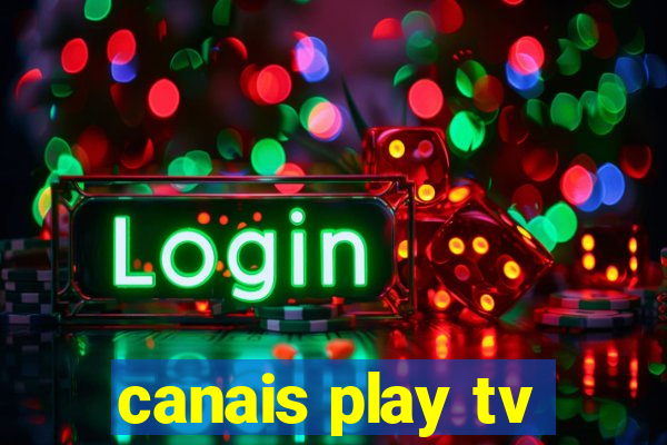 canais play tv