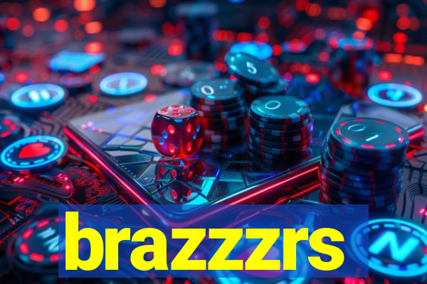 brazzzrs