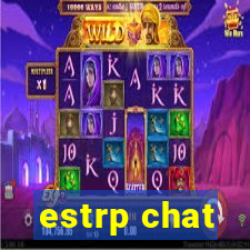 estrp chat