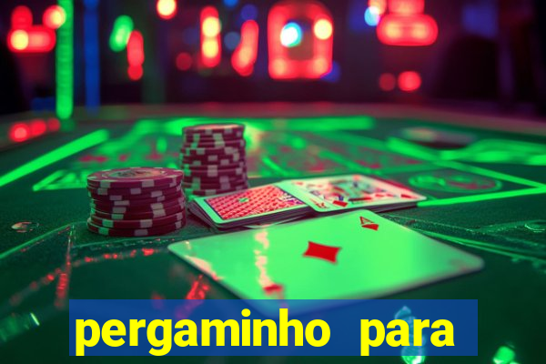 pergaminho para escrever dentro